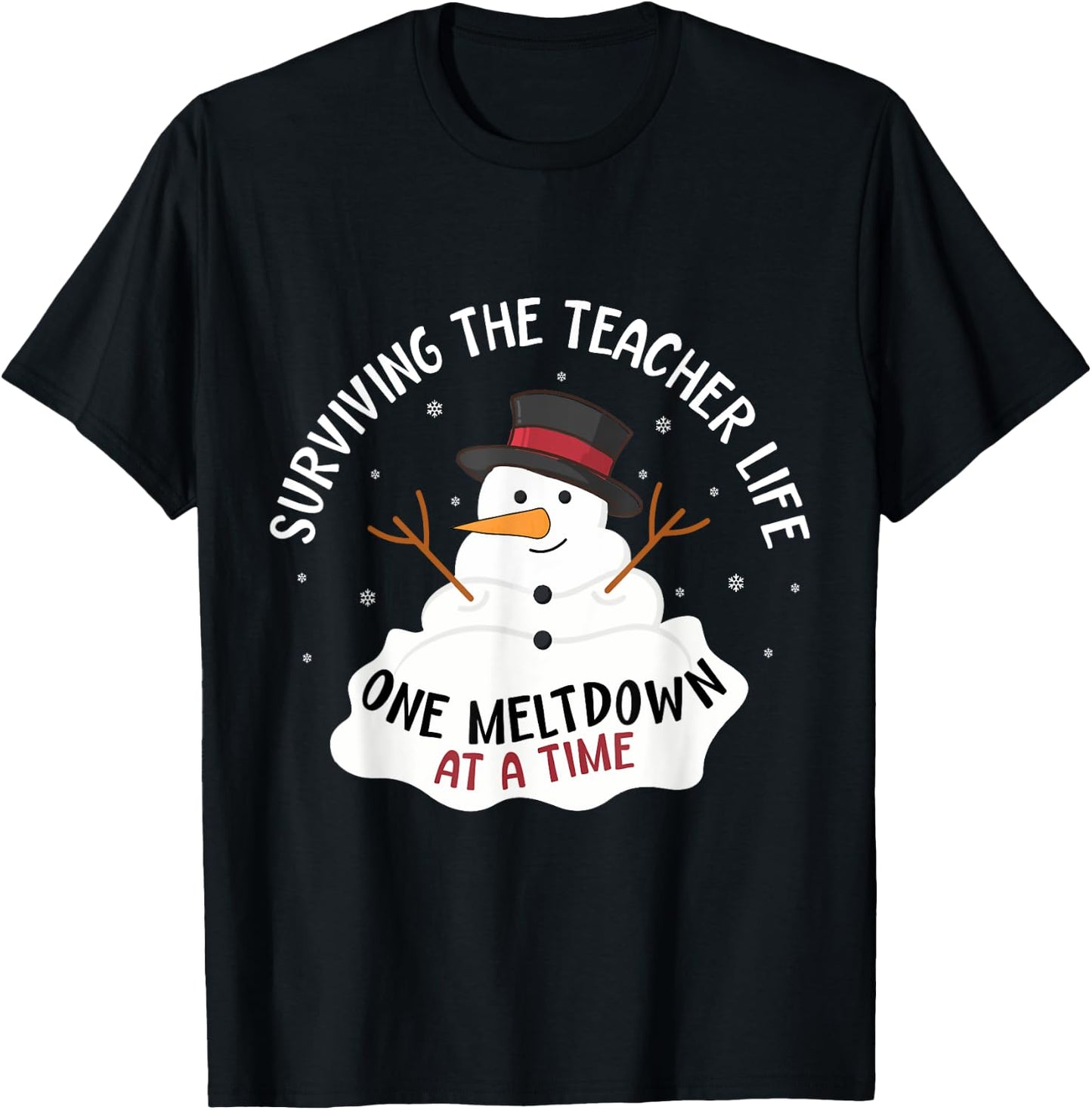 Surviving The Teacher Life One Meltdown At a Time Christmas Women Kids T-Shirt - T-Shirt | Black