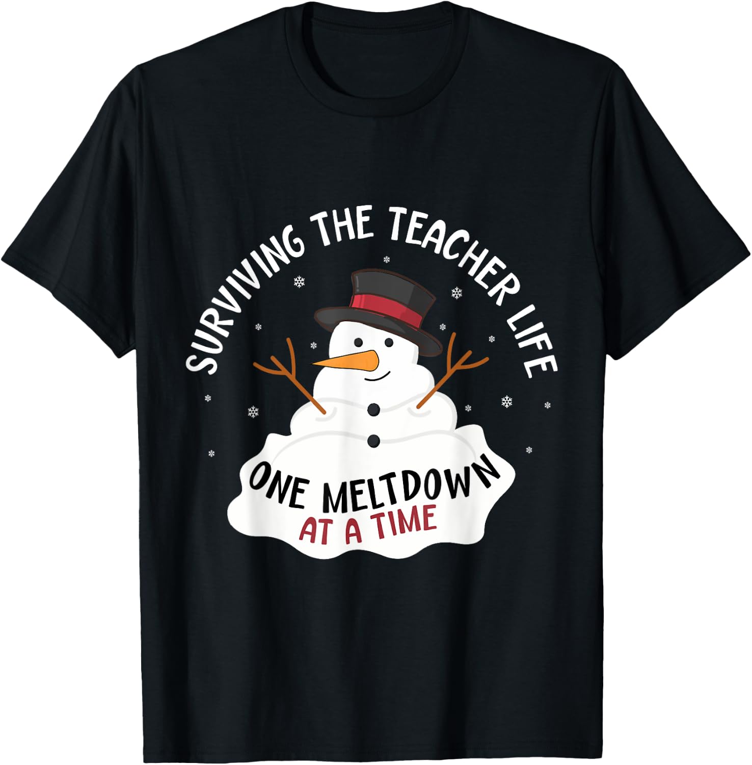 Surviving The Teacher Life One Meltdown At a Time Christmas Women Kids T-Shirt - T-Shirt | Black