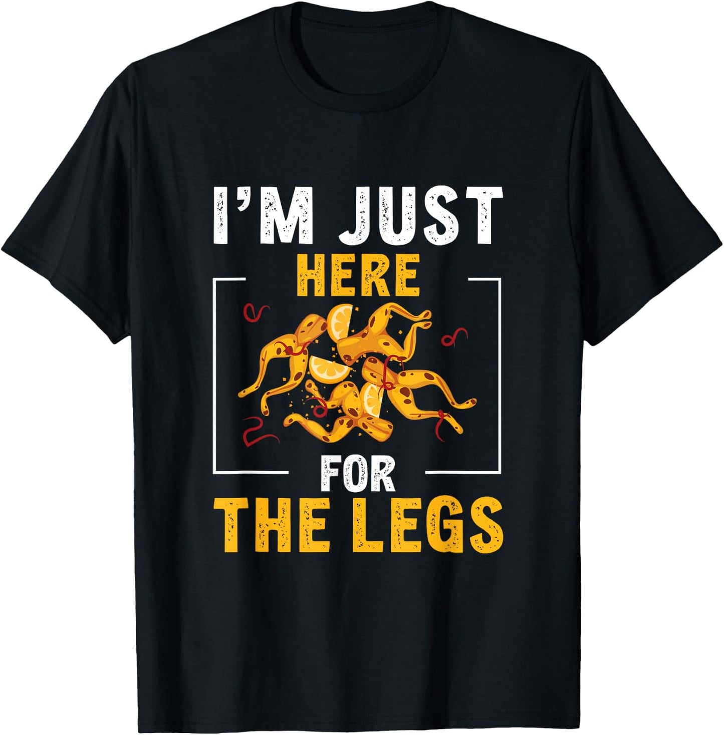 I'm Just Here For The Legs Funny Frog Gigging T-Shirt - T-Shirt | Black