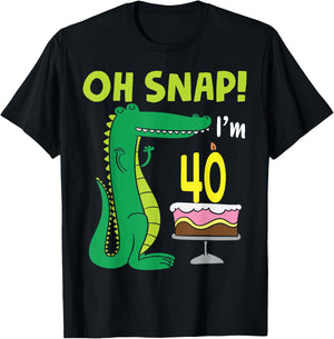 Oh Snap I'm 40th Birthday Crocodile Alligator 40 Year Old T-Shirt - T-Shirt | Black