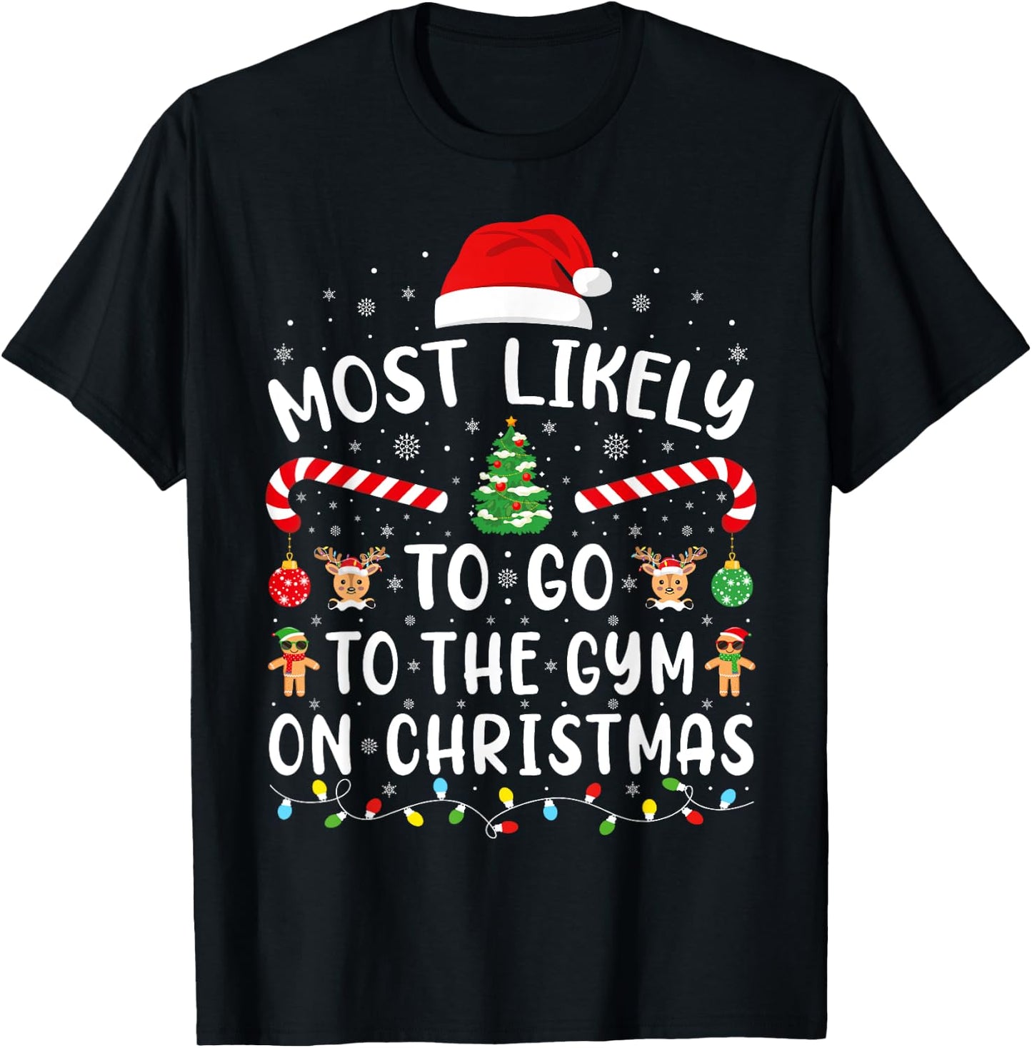 Most Likely To Go To The Gym On Christmas Family Party Joke T-Shirt - T-Shirt | Black