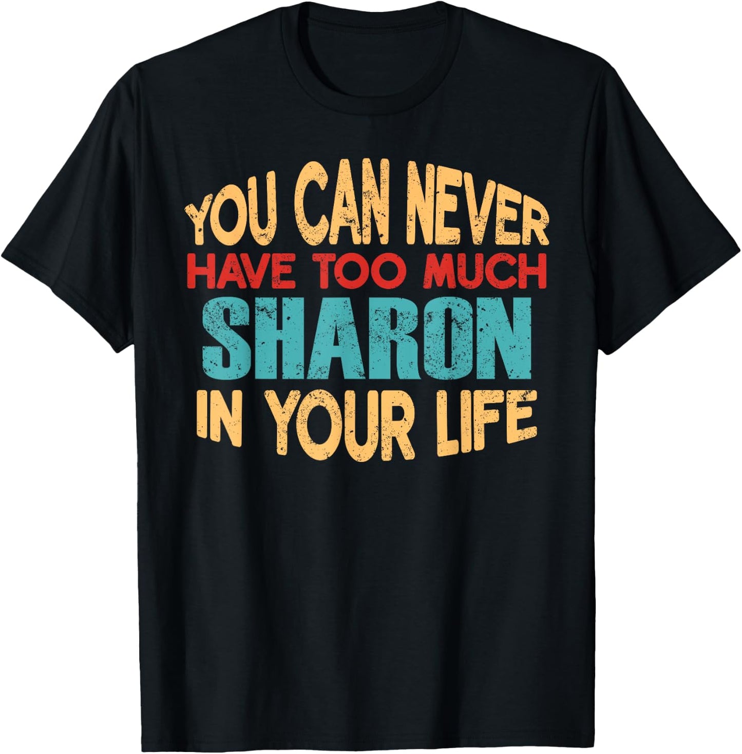 Funny Sharon Personalised First Name Joke Item T-Shirt - T-Shirt | Black