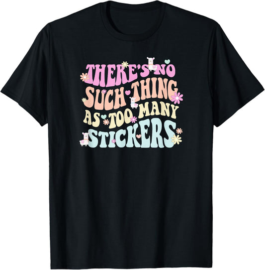 There's no such thing as too many stickers llama T-Shirt - T-Shirt | Black