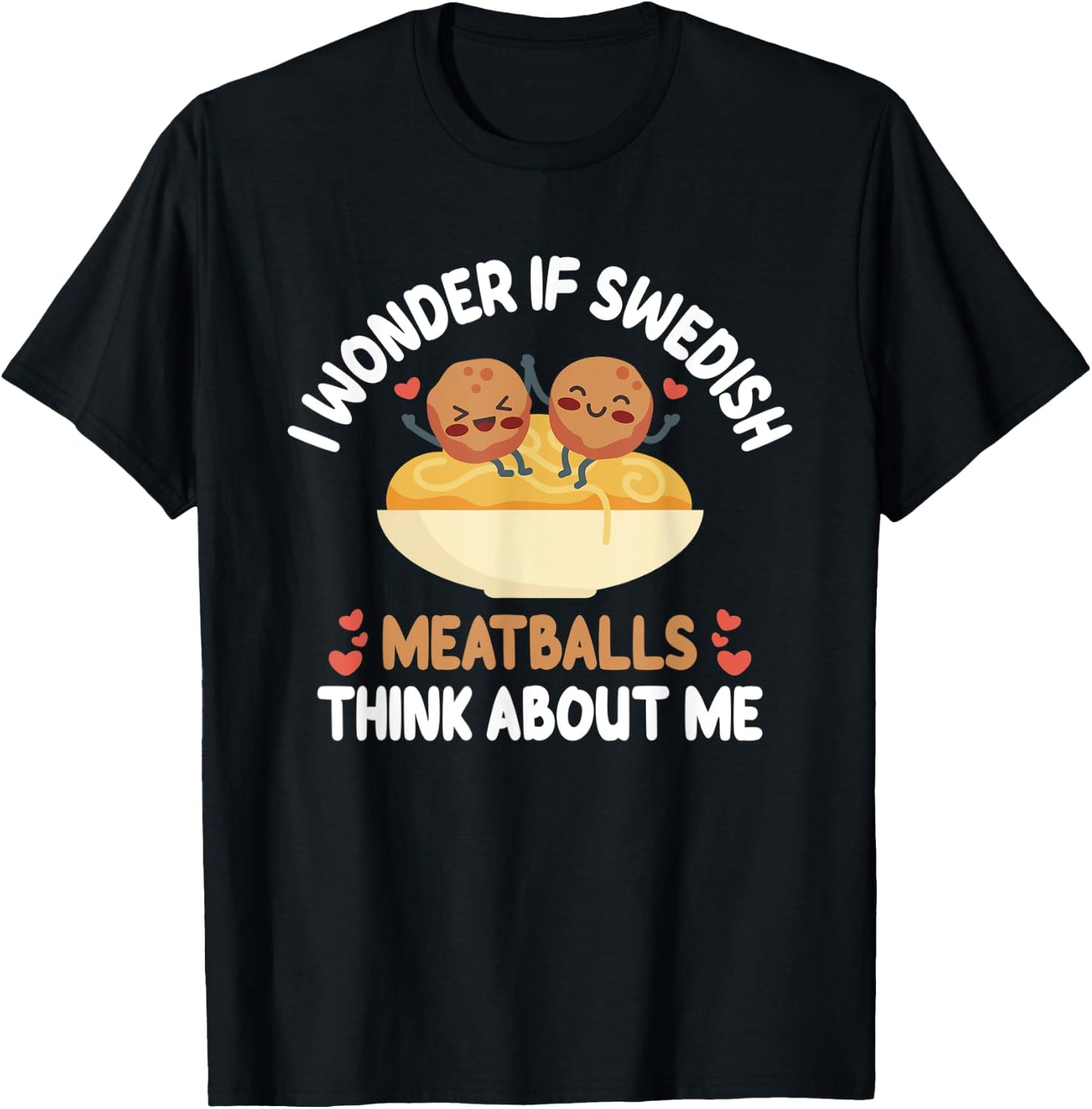 Swedish Meatballs - Funny Meatball Taster Meatball Fanatic T-Shirt - T-Shirt | Black