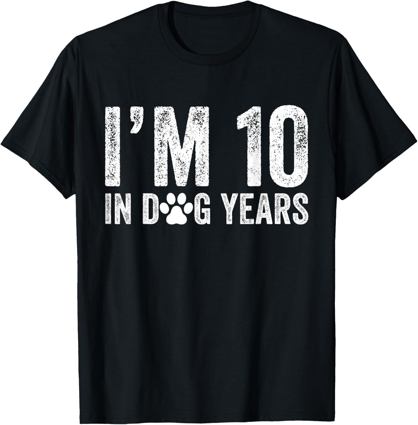 I'm 10 In Dog Years Funny 70th Birthday Dog Lover Vintage T-Shirt - T-Shirt | Black