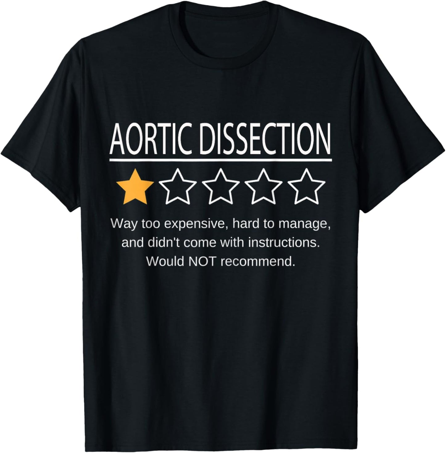 Funny Aortic Dissection One Star Would Not Recommend T-Shirt - T-Shirt | Black