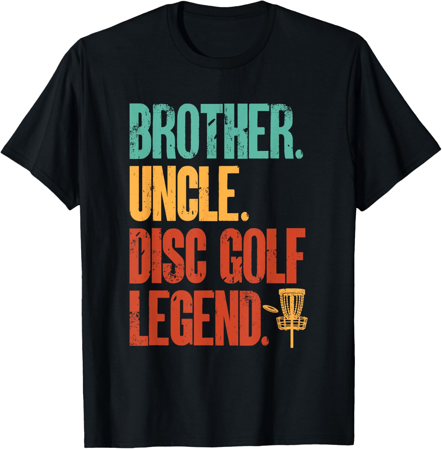 Disc Golf Player Brother Uncle Disc Golf Legend T-Shirt - T-Shirt | Black