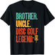 Disc Golf Player Brother Uncle Disc Golf Legend T-Shirt - T-Shirt | Black