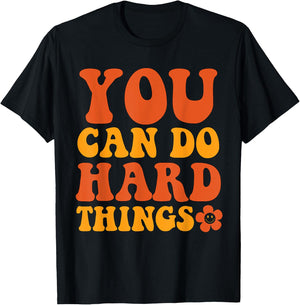 "You Can Do Hard Things" Motivational Graphic T-Shirt - T-Shirt | Black