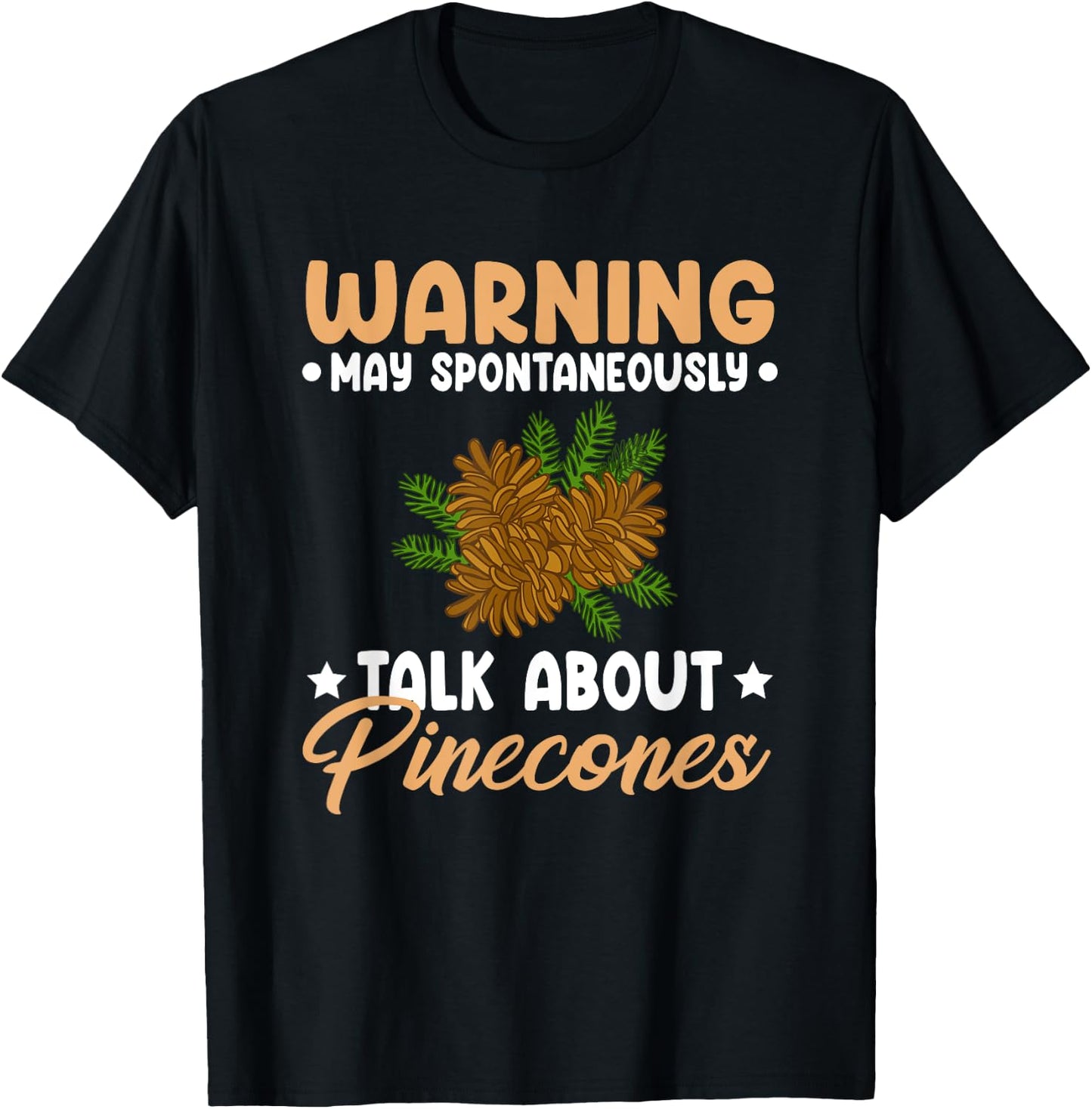 Pinecone Tree Funny Plant Mountain Forest T-Shirt - T-Shirt | Black