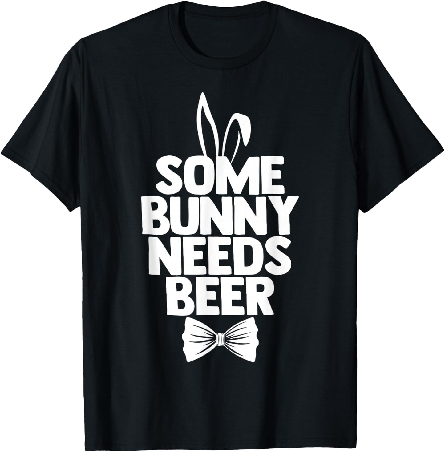 Funny Easter Men Some Bunny Needs Beer Happy Easter Day T-Shirt - T-Shirt | Black