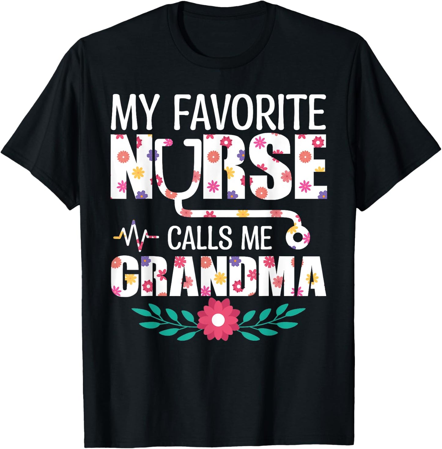 My Favorite Nurse Calls Me Grandma Proud Nurse Family Match T-Shirt - T-Shirt | Black