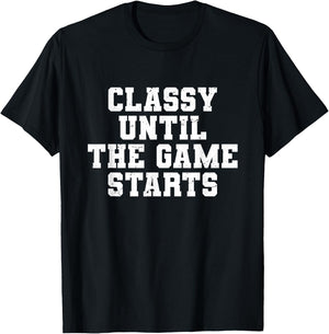 Classy Until The Game Starts Funny Football Lady Women Girls T-Shirt - T-Shirt | Black