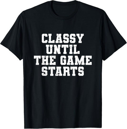 Classy Until The Game Starts Funny Football Lady Women Girls T-Shirt - T-Shirt | Black