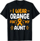 I wear Orange for my Aunt Shirts Kidney Cancer T-Shirt - T-Shirt | Black