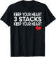 Funny Heartbreak Keep Your Heart 3 Stacks Keep you Broken T-Shirt - T-Shirt | Black