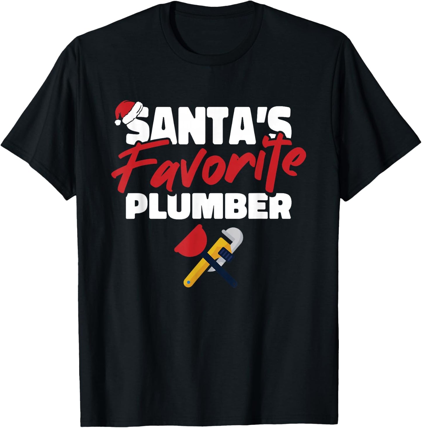 Santas Favorite Plumber Christmas Pajama Cool Plumbing X-Mas T-Shirt - T-Shirt | Black