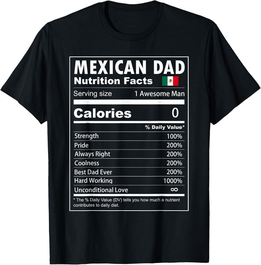 Mexican Dad Nutrition Facts Proud Mexican Father T-Shirt - T-Shirt | Black