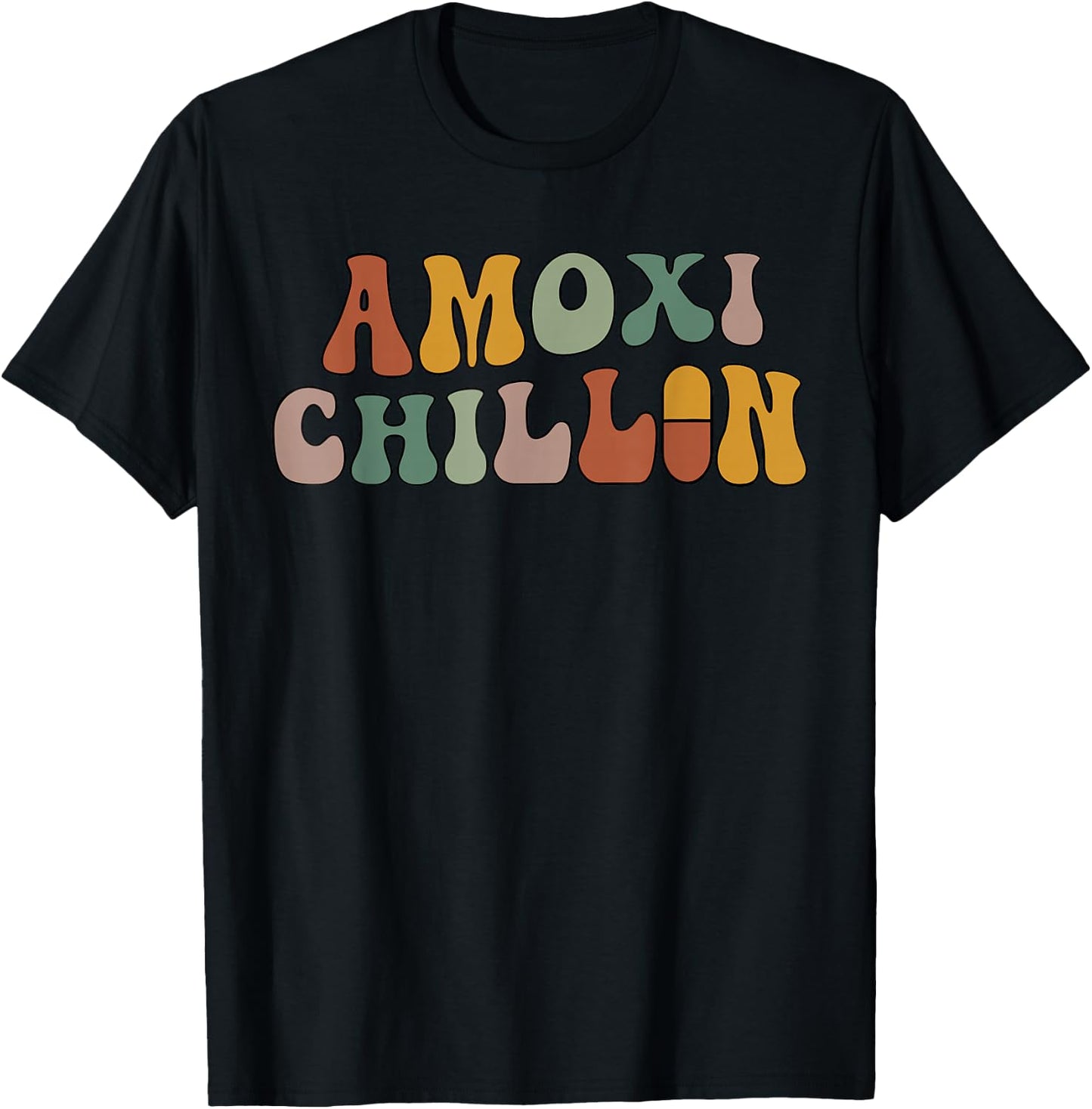 Amoxi Chillin Funny Lover Life Health Apparel T-Shirt - T-Shirt | Black