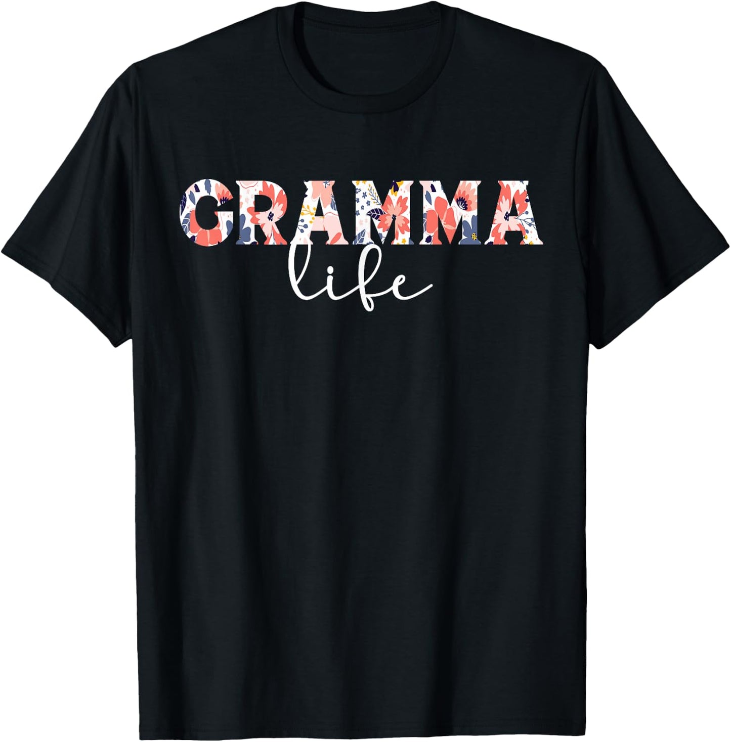 Gramma Life Gramma Grandma Gramma Grandmother T-Shirt - T-Shirt | Black