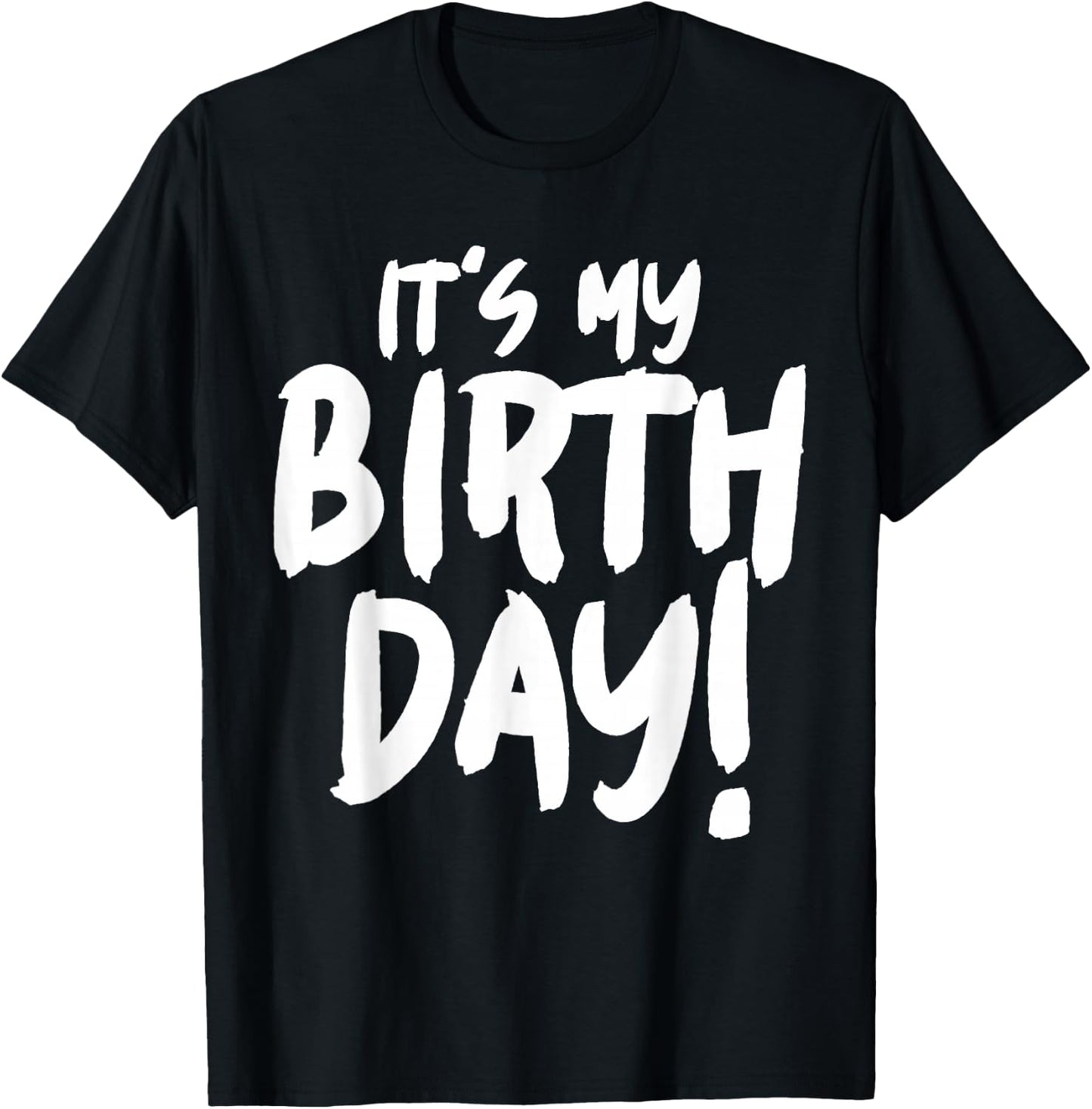 It's my birthday T-Shirt - T-Shirt | Black