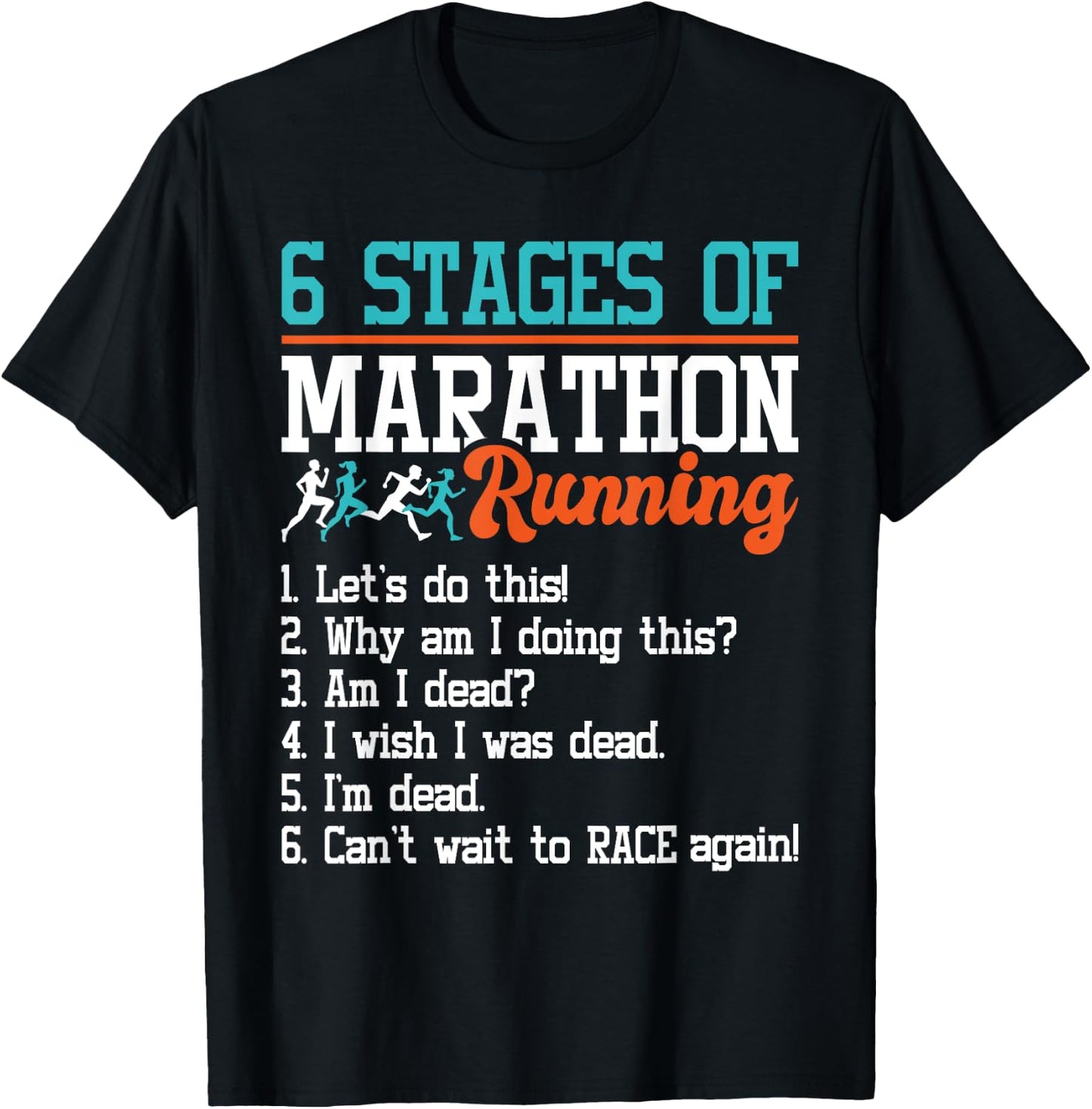6 Stages Of Marathon Running - Funny Marathon Runner T-Shirt - T-Shirt | Black