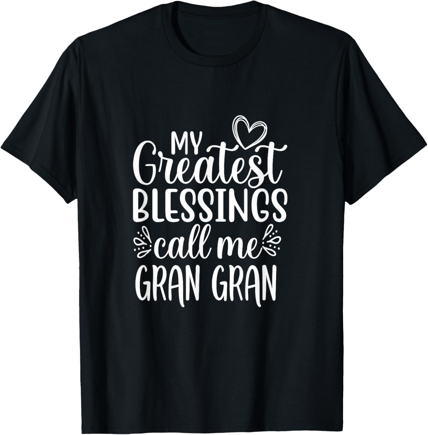 My Greatest Blessings Call Me Gran Gran Grandmother Grandma T-Shirt - T-Shirt | Black