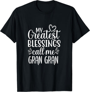 My Greatest Blessings Call Me Gran Gran Grandmother Grandma T-Shirt - T-Shirt | Black