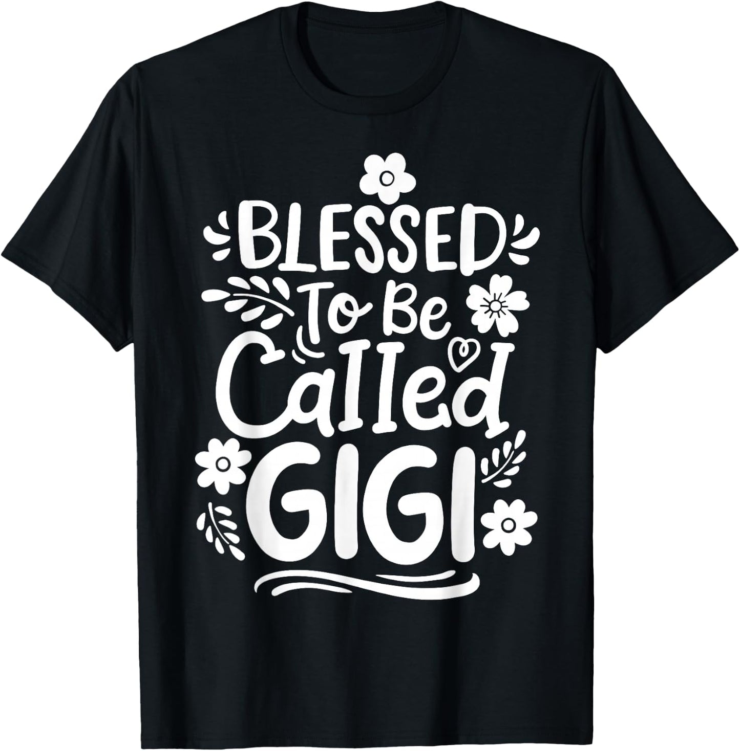 Gigi Grandma Grandmother Blessed to be Called Gigi T-Shirt - T-Shirt | Black