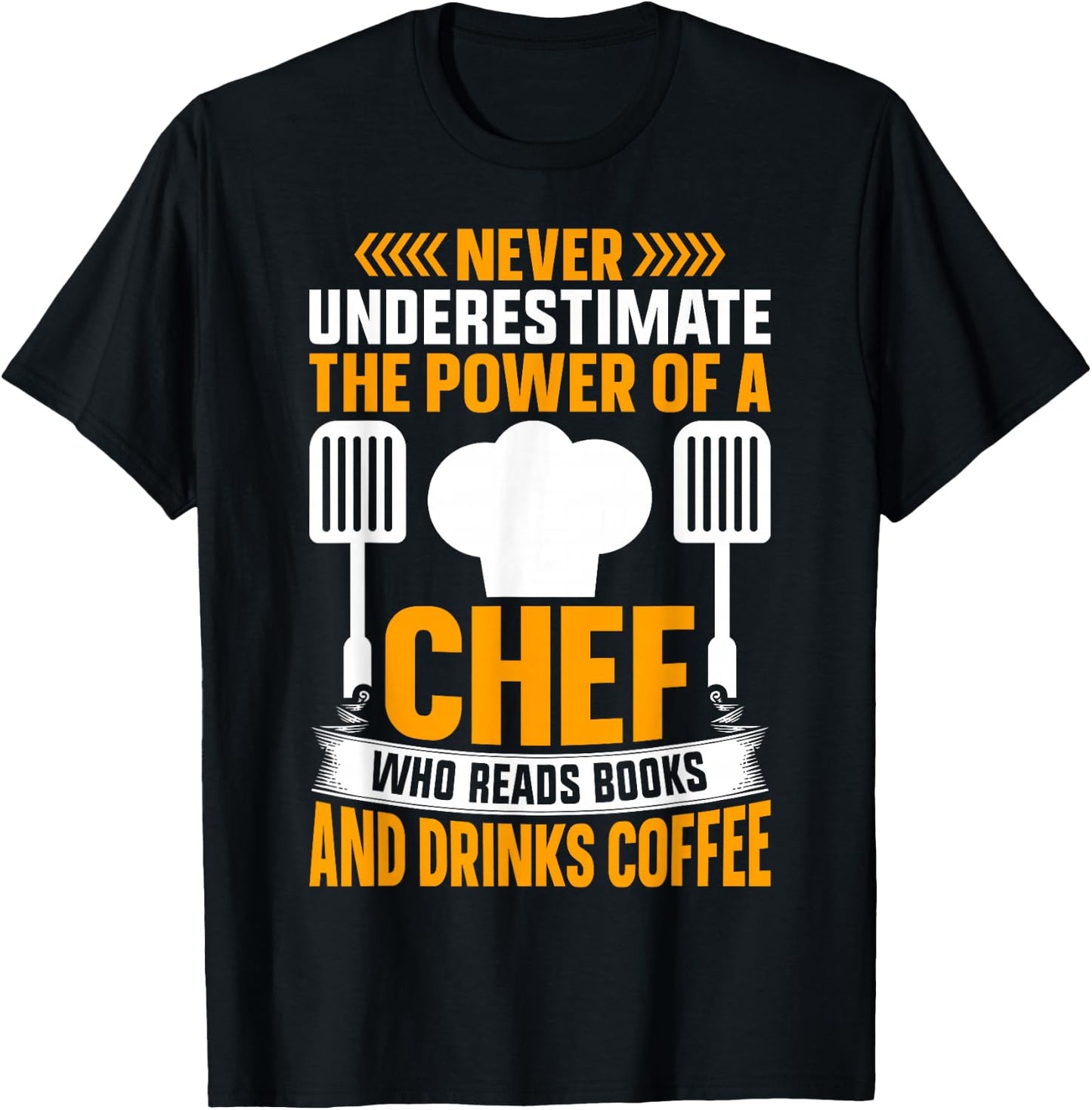 Never Underestimate The Power Of A Chef Who Reads Books And T-Shirt - T-Shirt | Black