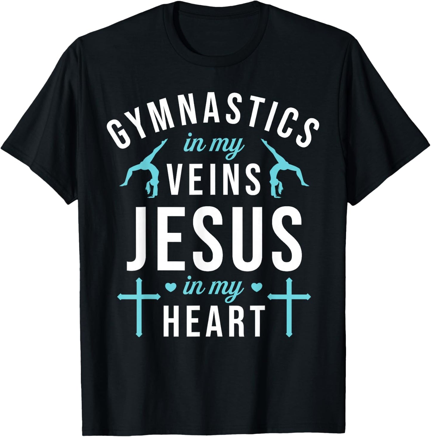 Gymnastics In My Veins Jesus In My Heart Gymnast Christian T-Shirt - T-Shirt | Black