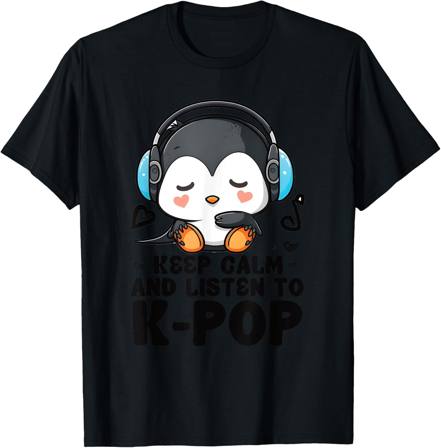 Keep Calm Listen To Kpop Penguin Merch K-pop Merchandise T-Shirt - T-Shirt | Black