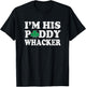 St Patrick's Day I'm His Paddy Wacker Funny Irish Humor T-Shirt - T-Shirt | Black