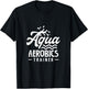 Aqua Aerobics Trainer Instructor Hobby Water T-Shirt - T-Shirt | Black