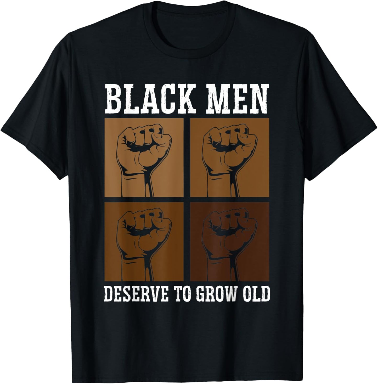 Black Men Deserve To Grow Old World Black Pride T-Shirt - T-Shirt | Black
