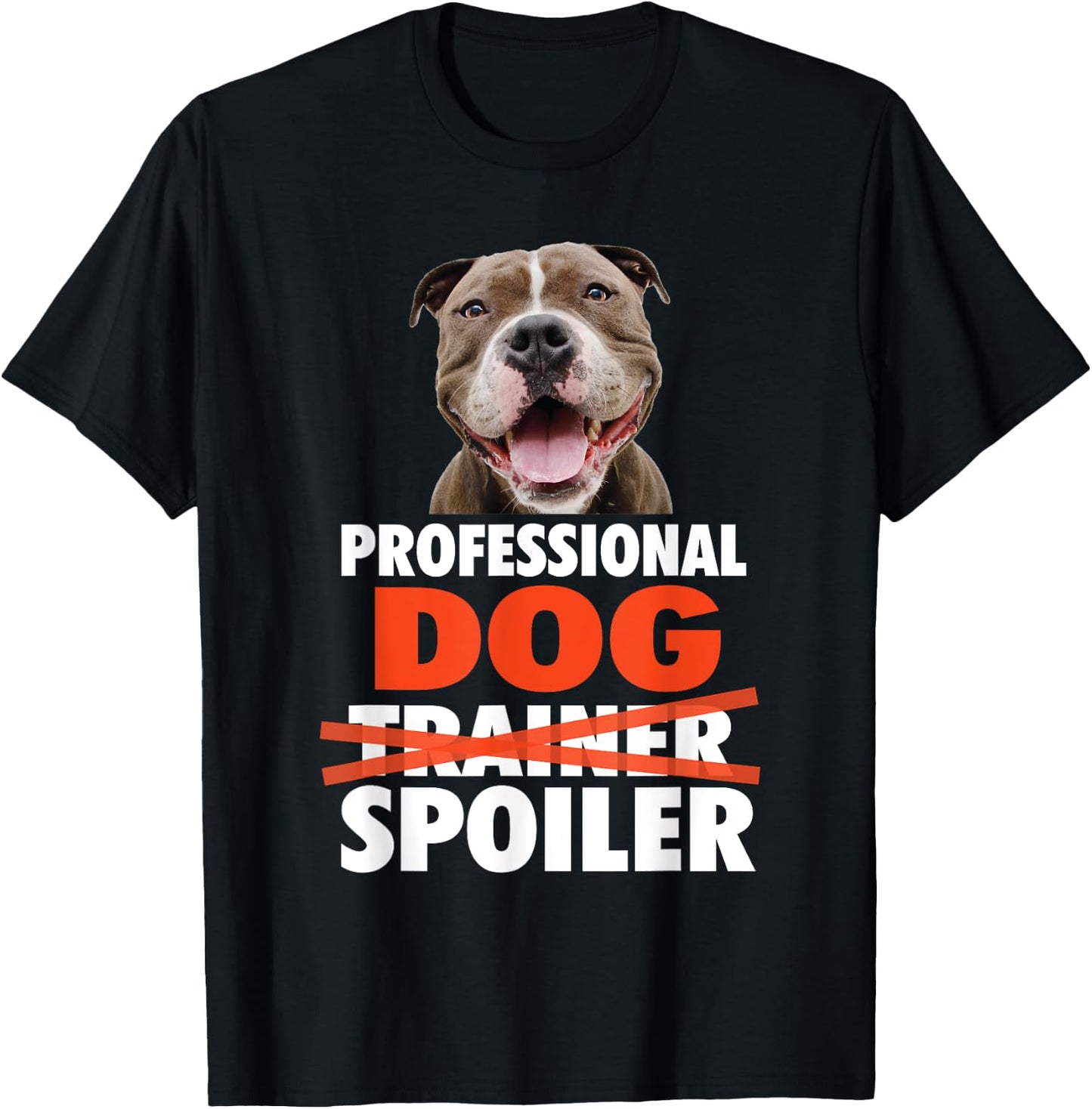 Professional Dog Spoiler - Animal Pet Lover Dog Owner Men Women Girls Kids T-Shirt - T-Shirt | Black