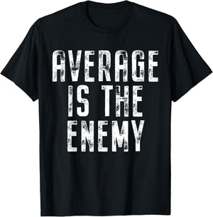 Average Is The Enemy Training Workout Running Fitness Gym T-Shirt - T-Shirt | Black