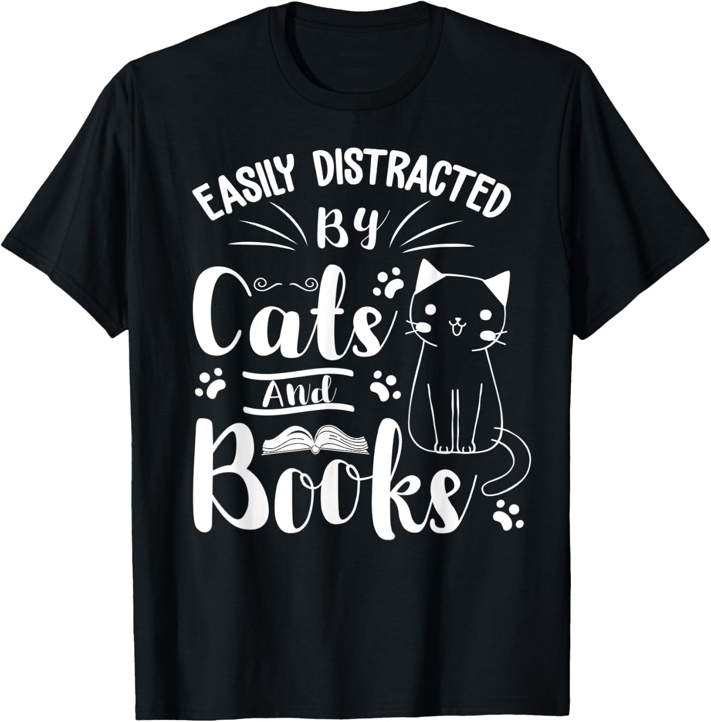 Easily Distracted by Cats and Books For Cat & Book Lover Women Kids T-Shirt - T-Shirt | Black