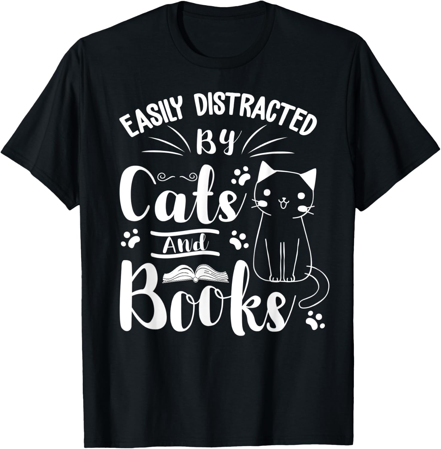 Easily Distracted by Cats and Books For Cat & Book Lover Women Kids T-Shirt - T-Shirt | Black