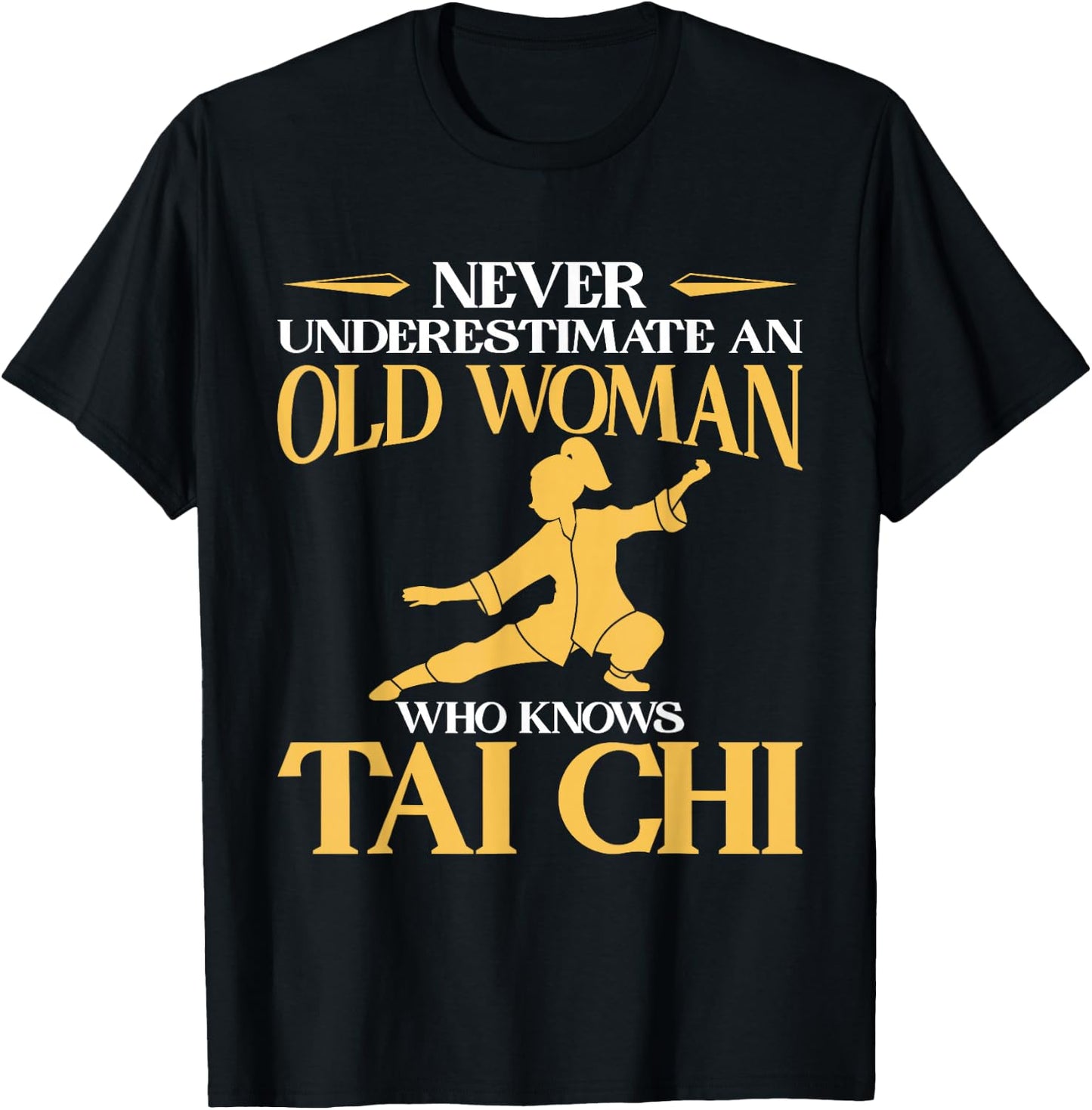 Never Underestimate An Old Woman Who Knows Tai Chi T-Shirt - T-Shirt | Black