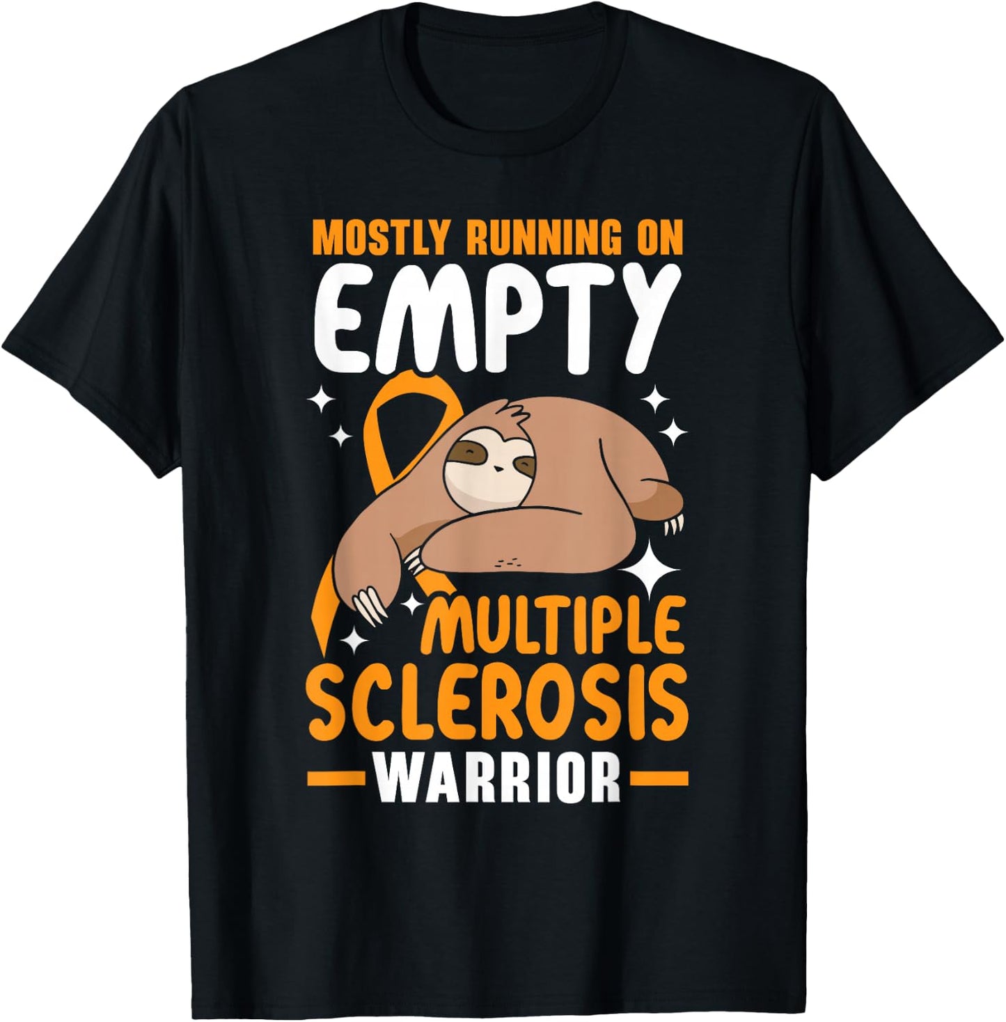 Mostly Running On Empty Multiple Sclerosis Warrior T-Shirt - T-Shirt | Black