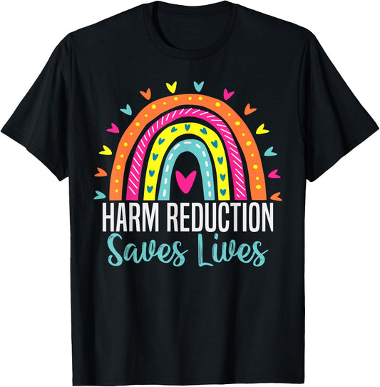 Harm Reduction Saves Lives inspirational sayings T-Shirt - T-Shirt | Black