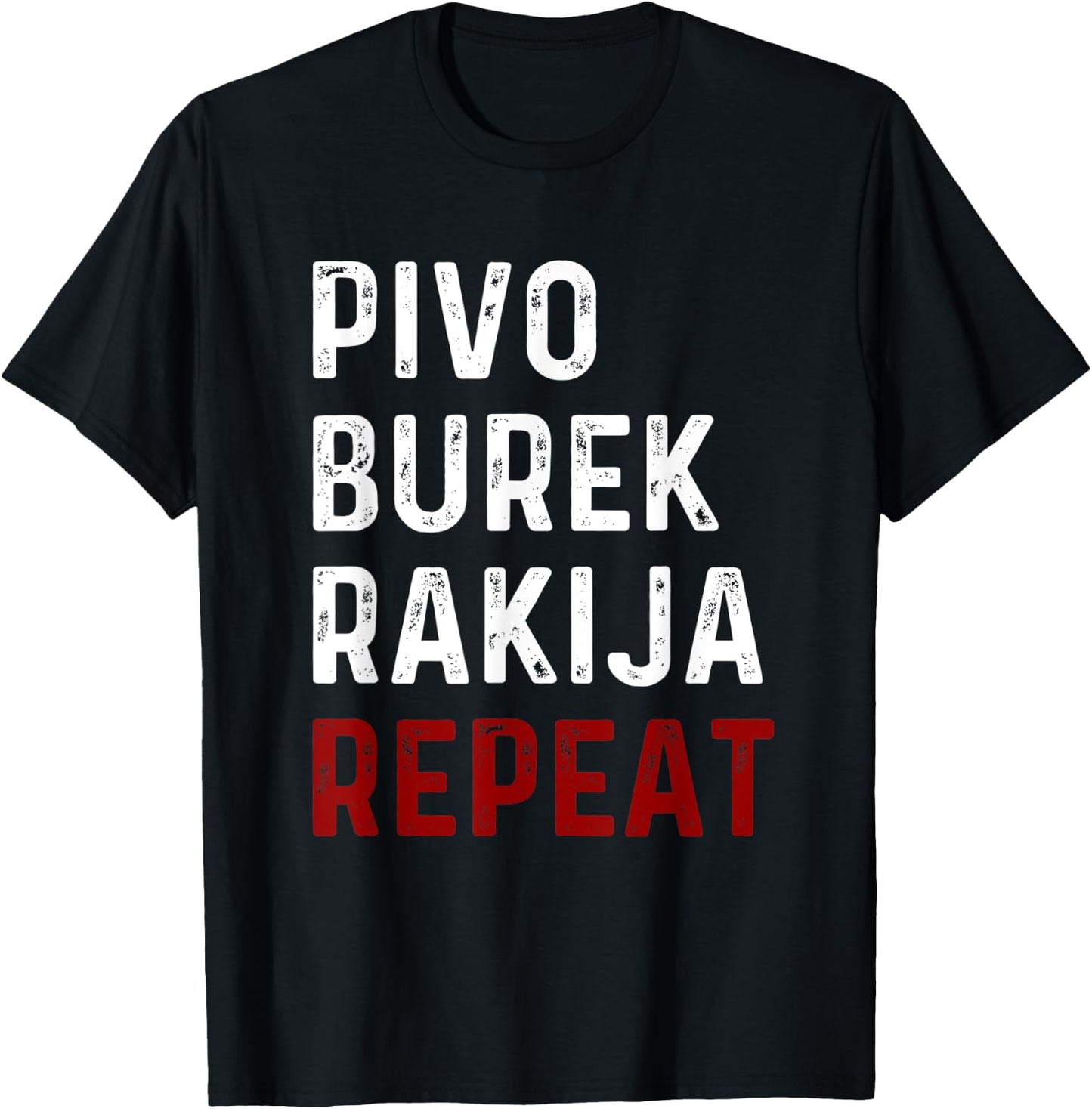 Pivo Burek Rakija Repeat - Funny Balkan Food & Drink T-Shirt - T-Shirt | Black