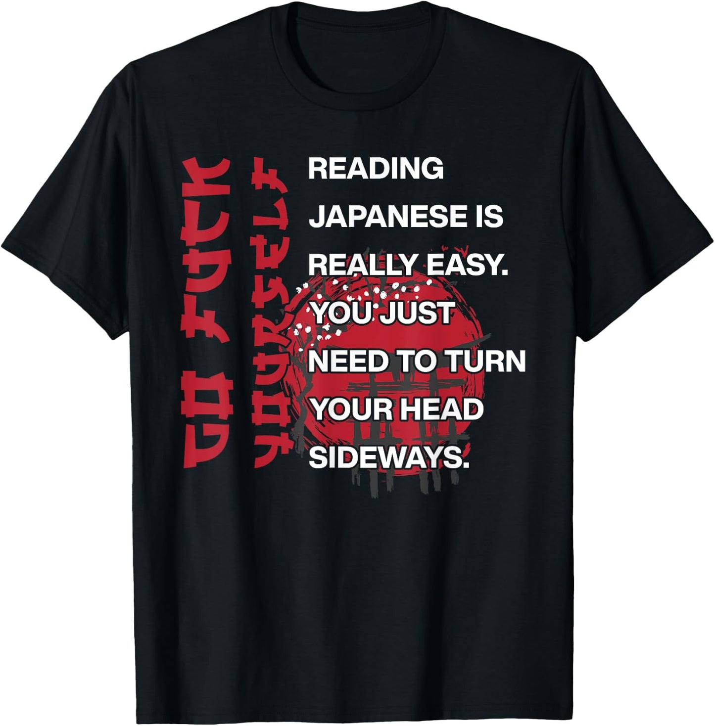 Reading Japanese Is Easy T-Shirt - T-Shirt | Black