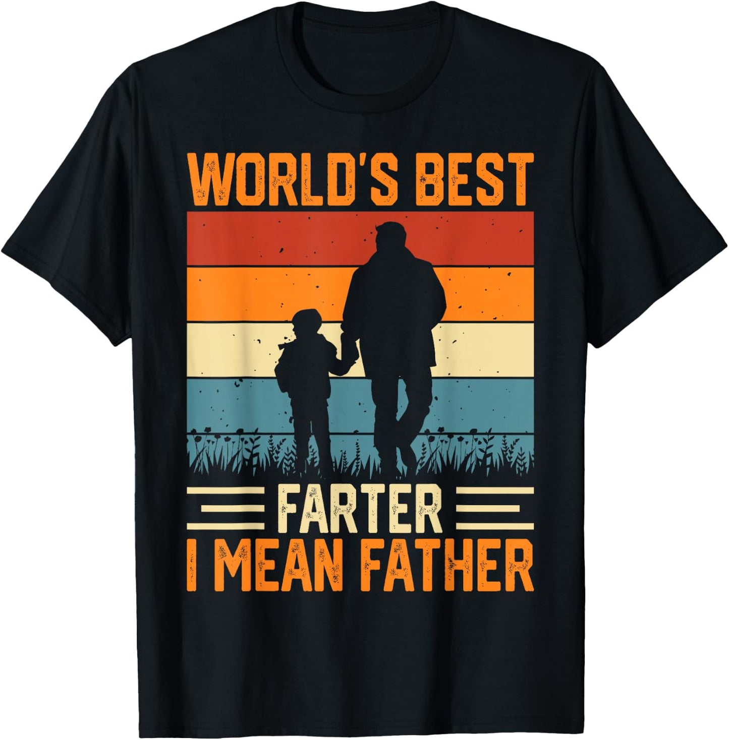 Worlds Best Farter I Mean Father T-Shirt - T-Shirt | Black