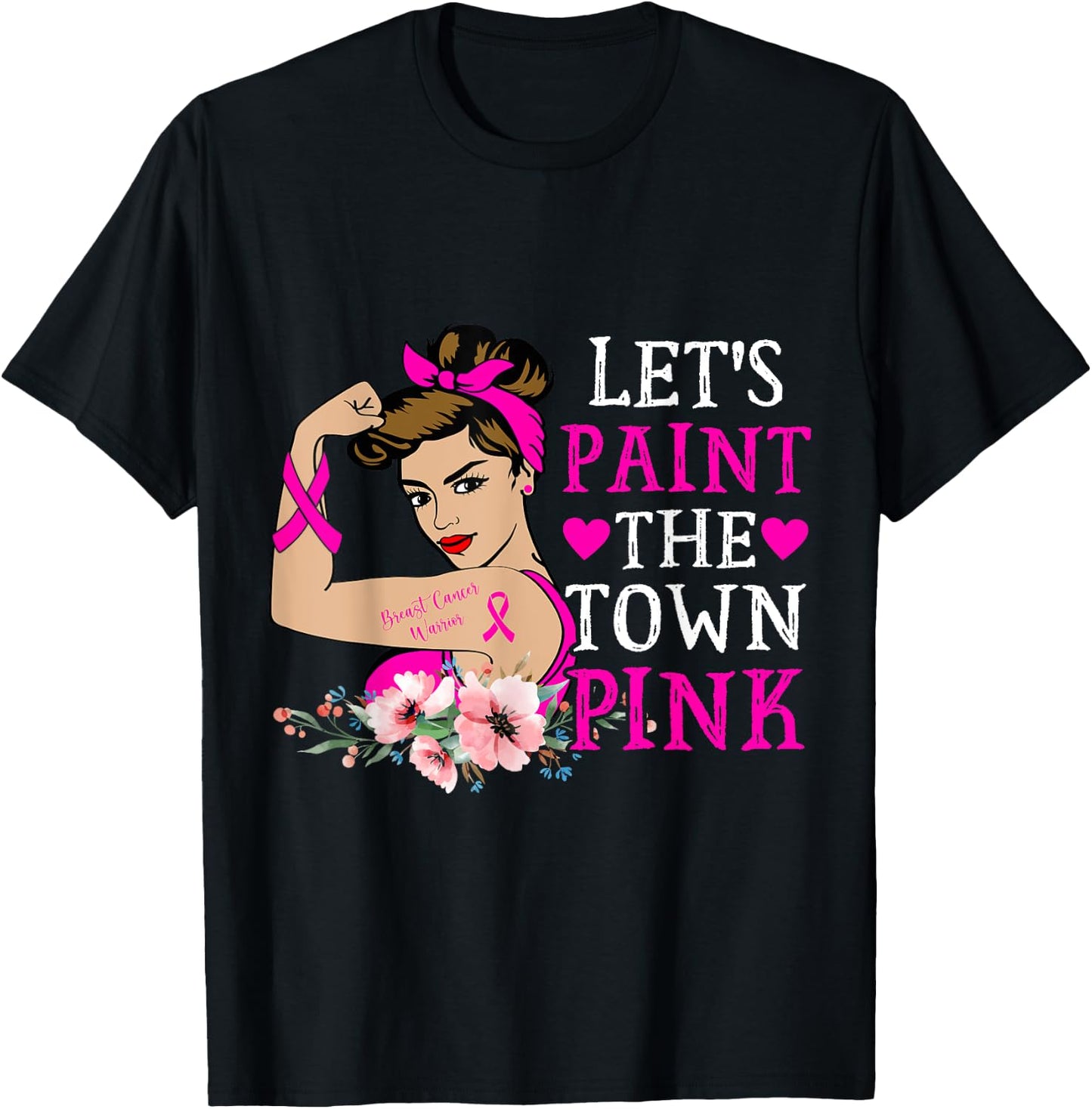 Breast Cancer Warrior Mom Let's Paint The Town Pink Ribbon T-Shirt - T-Shirt | Black