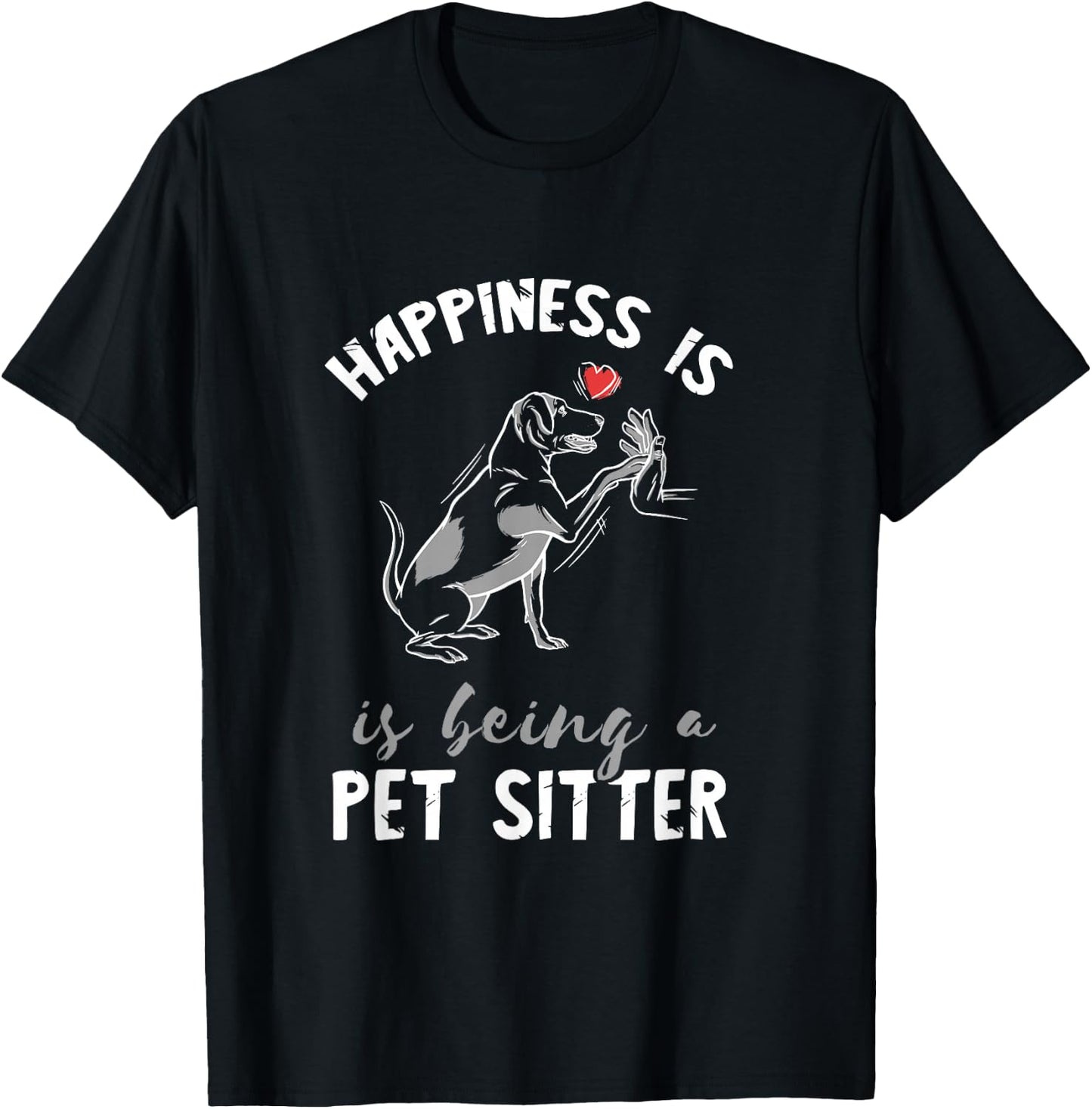 Pet Sitter Happiness Heart Love Pet Watcher Pet Sitting T-Shirt - T-Shirt | Black
