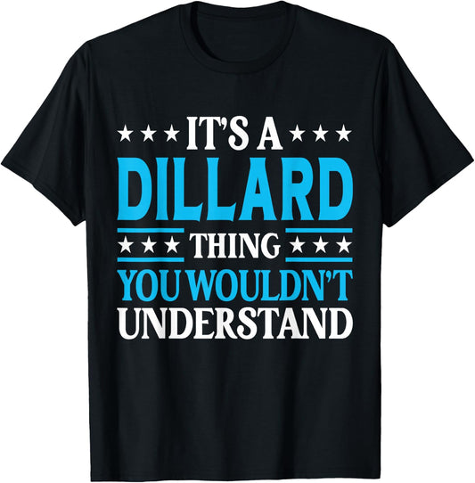 It's A Dillard Thing Surname Funny Family Last Name Dillard T-Shirt - T-Shirt | Black
