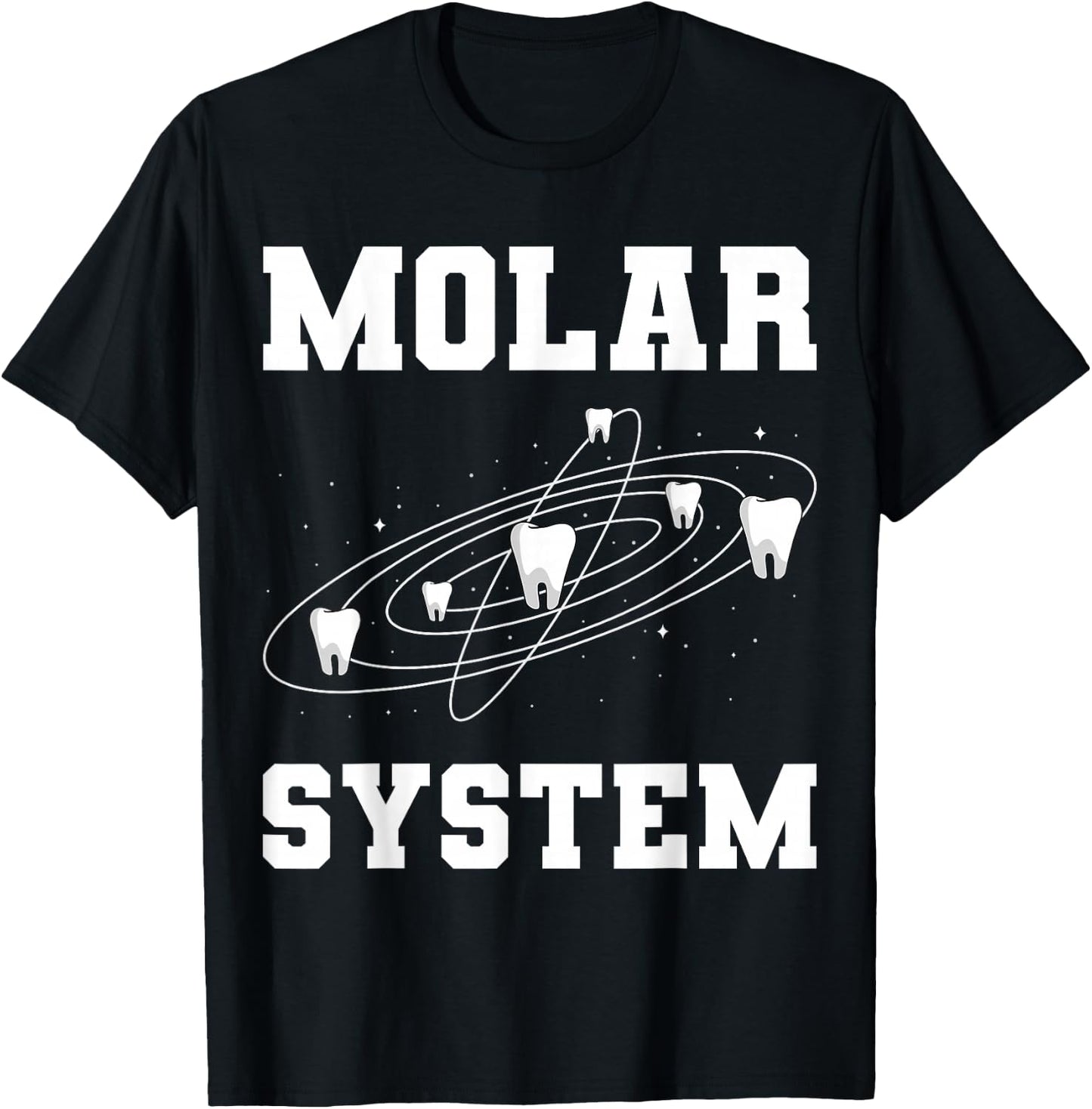 Molar System Funny Teeth Planets Outer Space Dental Dentist T-Shirt - T-Shirt | Black