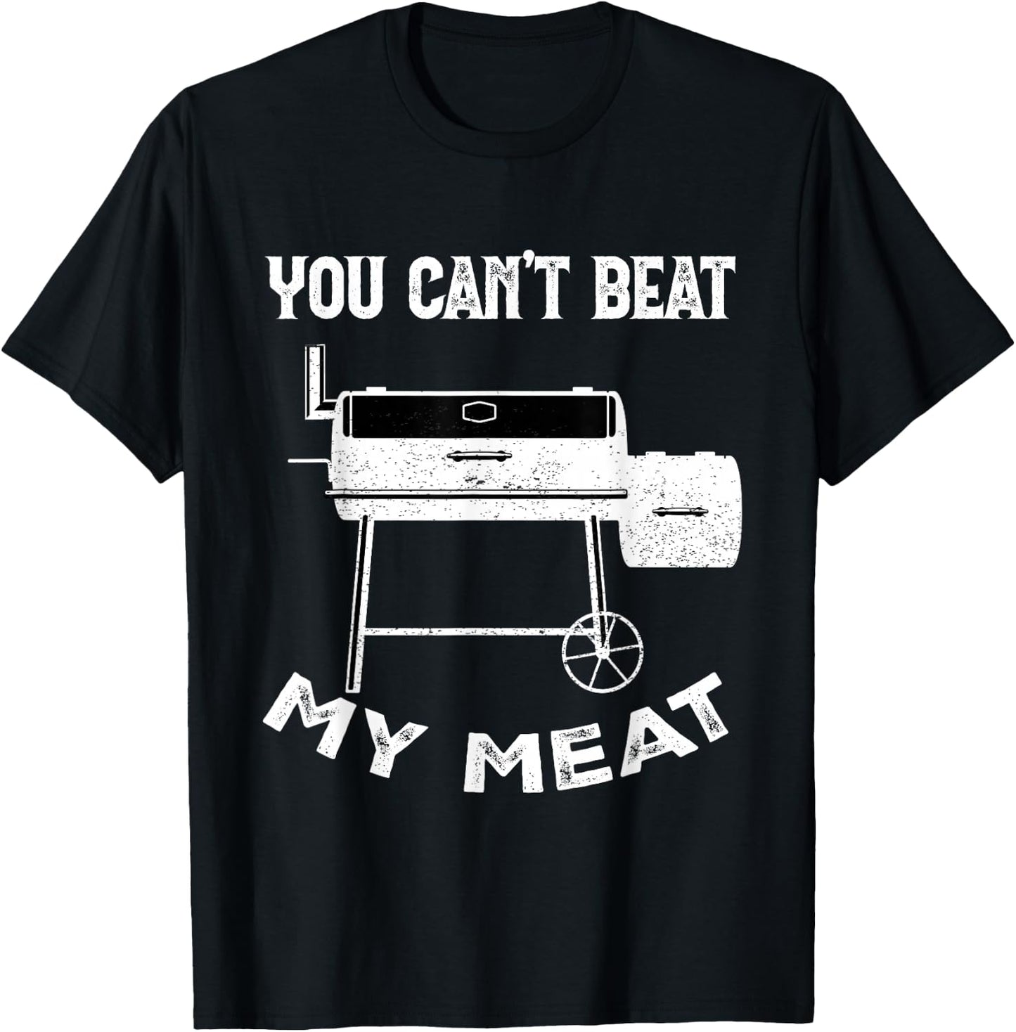Funny Smoking Grilling Party Smoker You Can't Beat My Meat T-Shirt - T-Shirt | Black